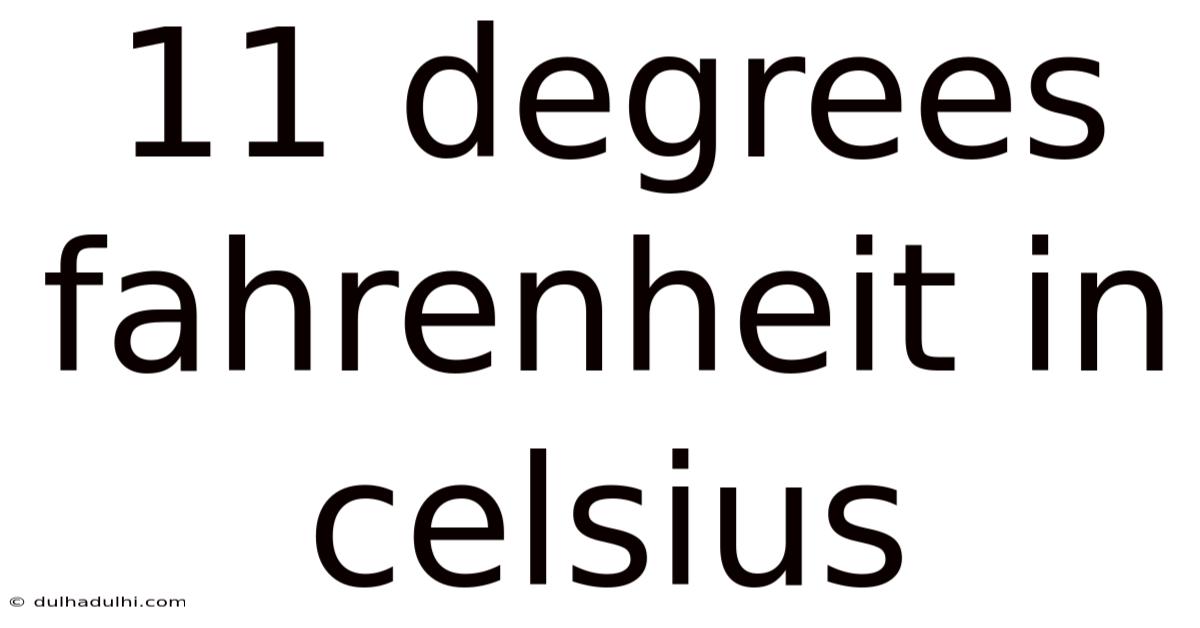 11 Degrees Fahrenheit In Celsius