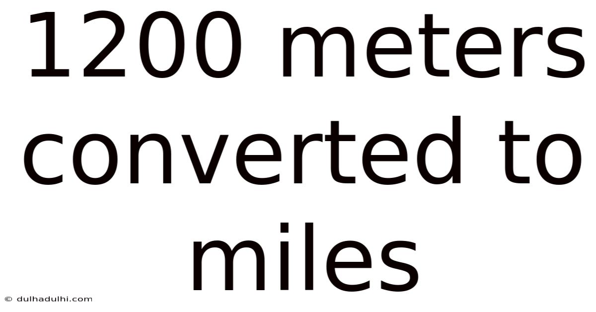 1200 Meters Converted To Miles