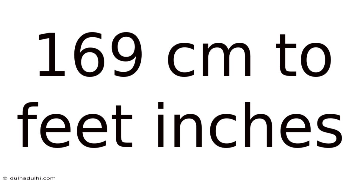 169 Cm To Feet Inches