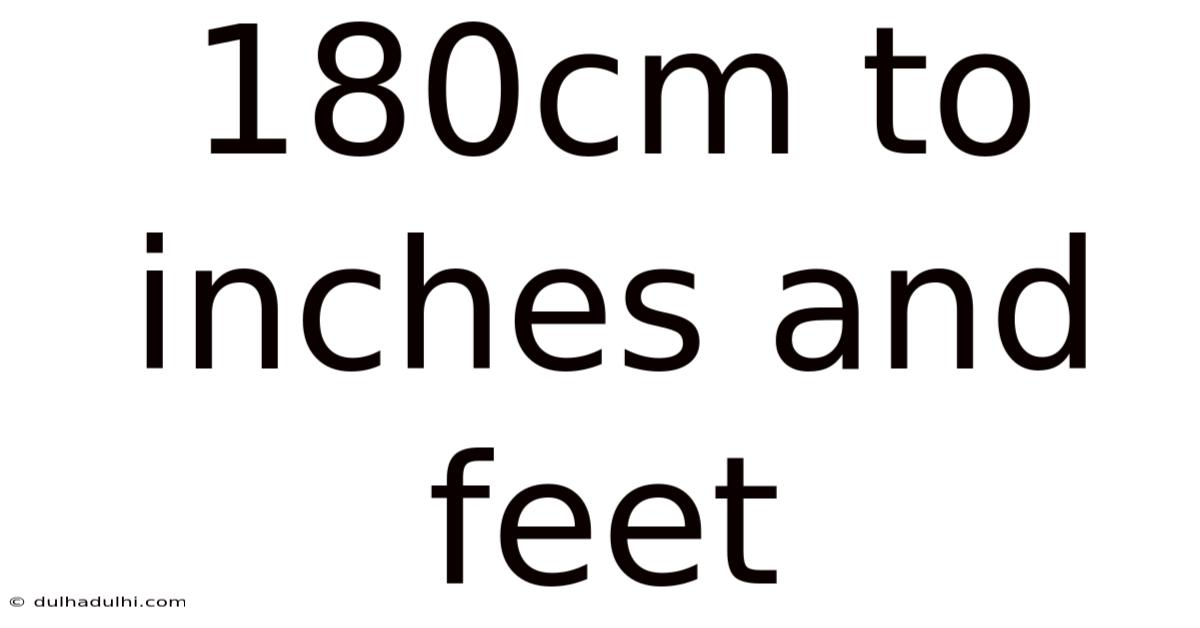 180cm To Inches And Feet