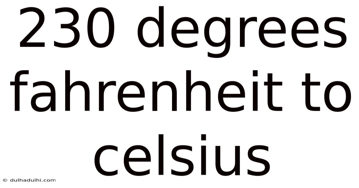230 Degrees Fahrenheit To Celsius