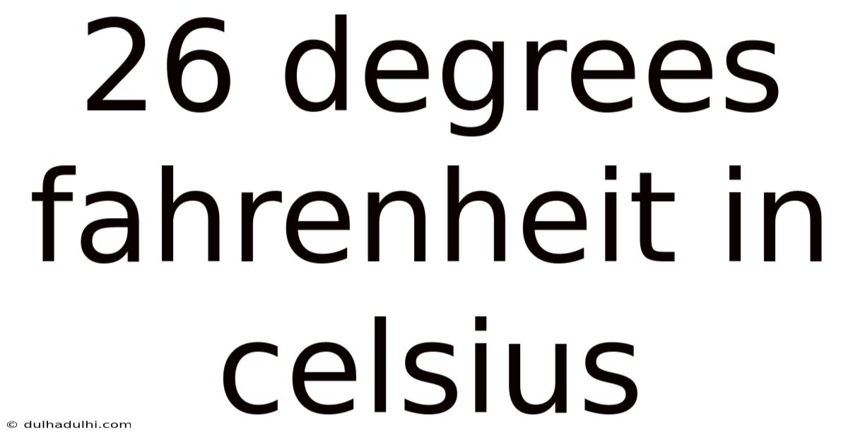 26 Degrees Fahrenheit In Celsius