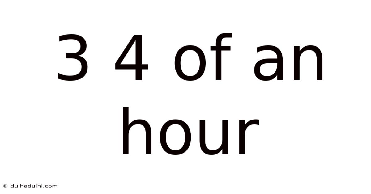 3 4 Of An Hour