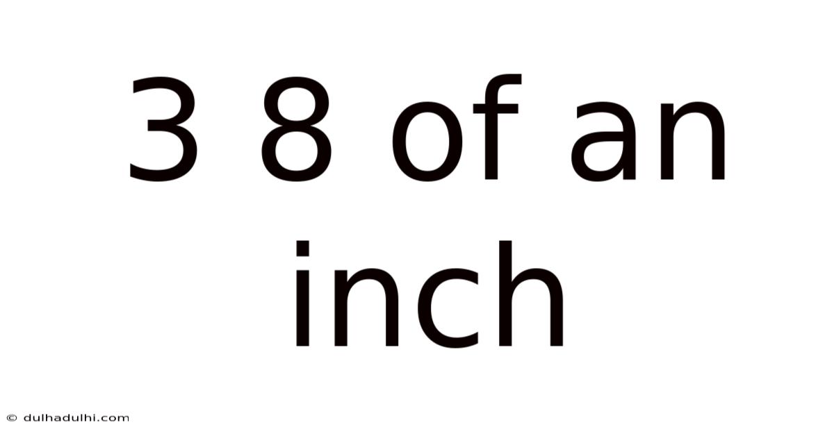 3 8 Of An Inch