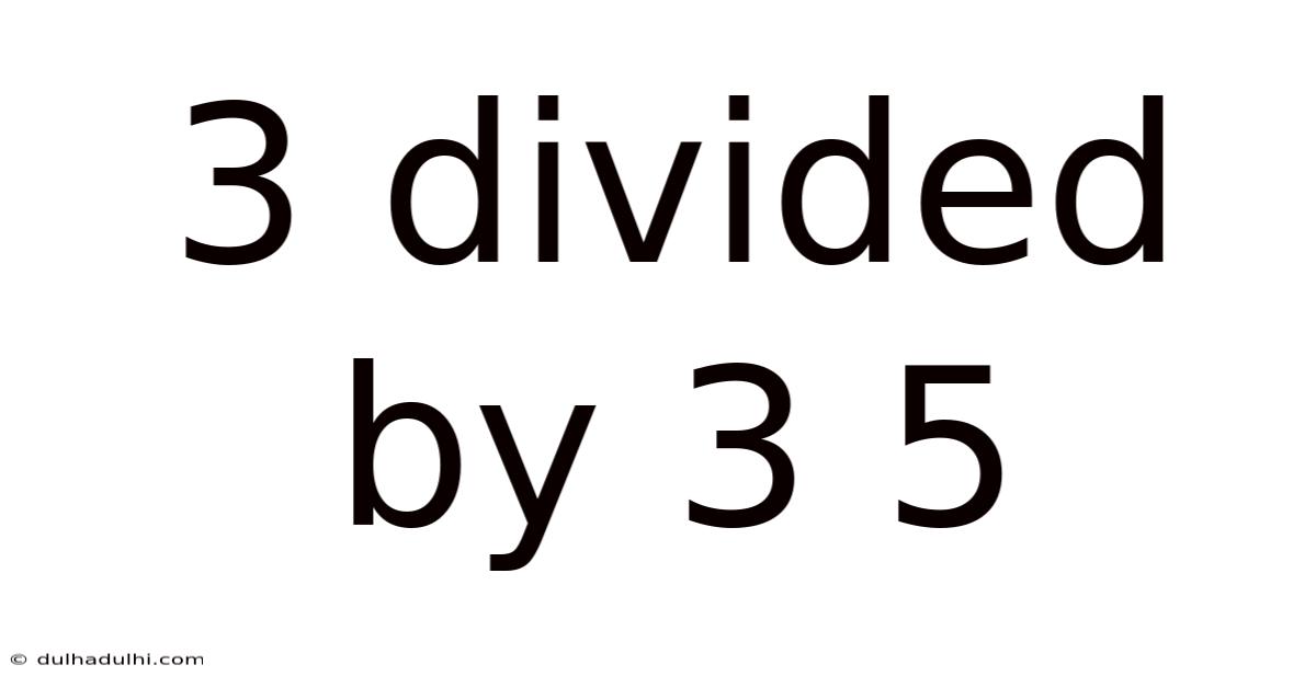 3 Divided By 3 5