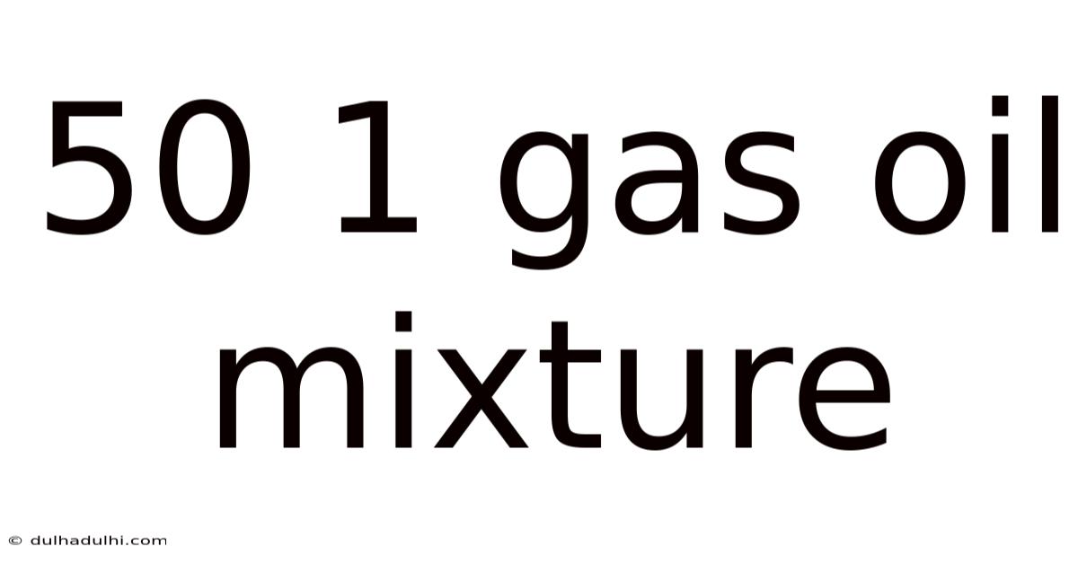 50 1 Gas Oil Mixture