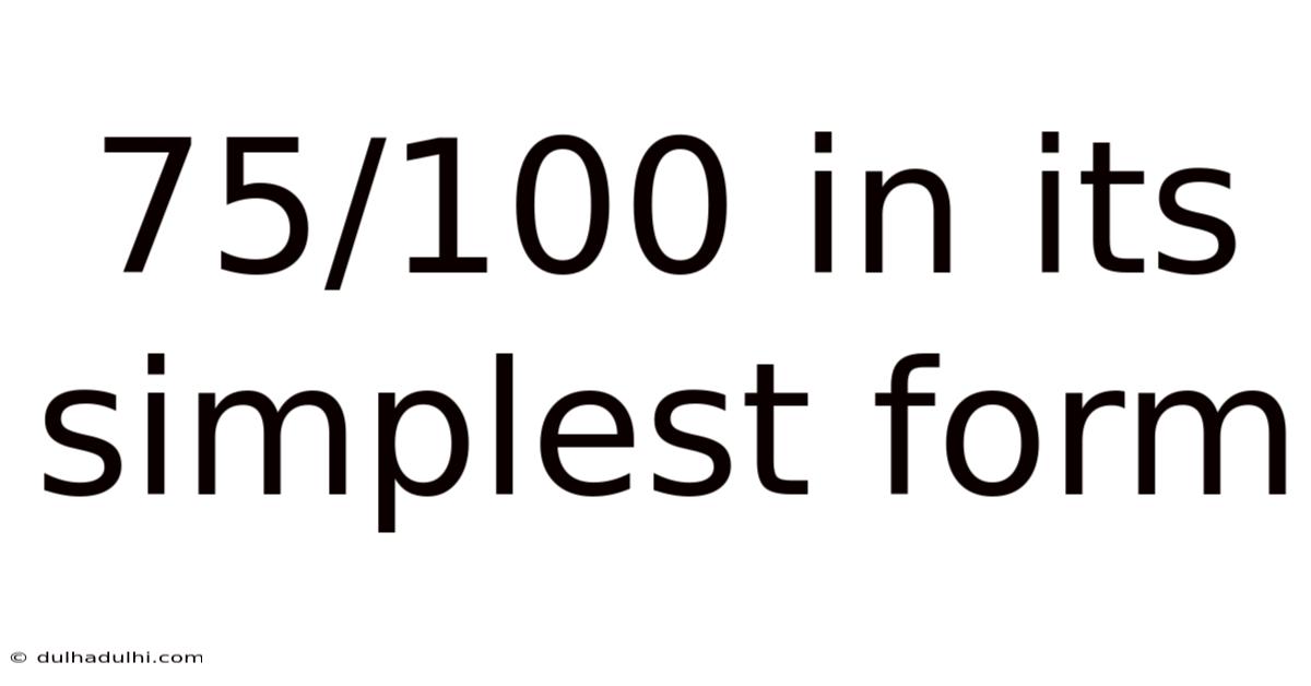 75/100 In Its Simplest Form