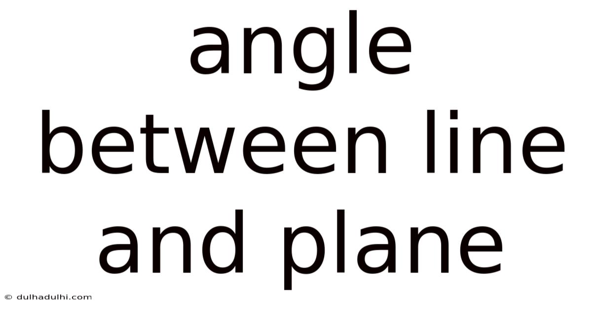 Angle Between Line And Plane