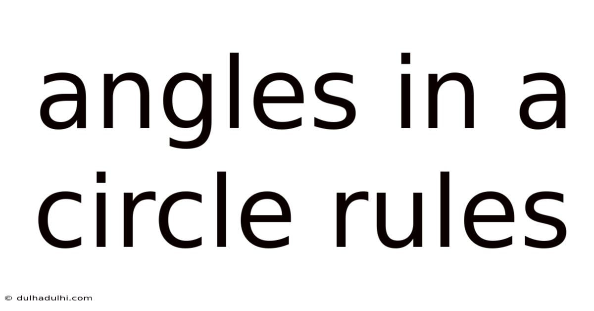 Angles In A Circle Rules