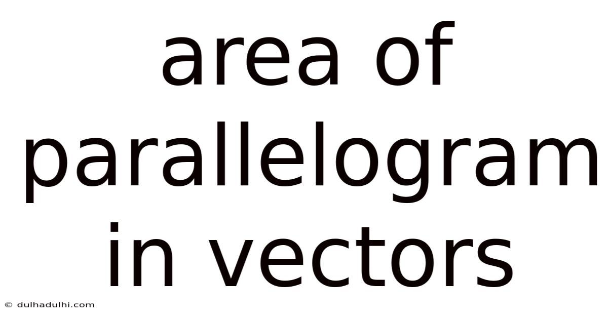 Area Of Parallelogram In Vectors