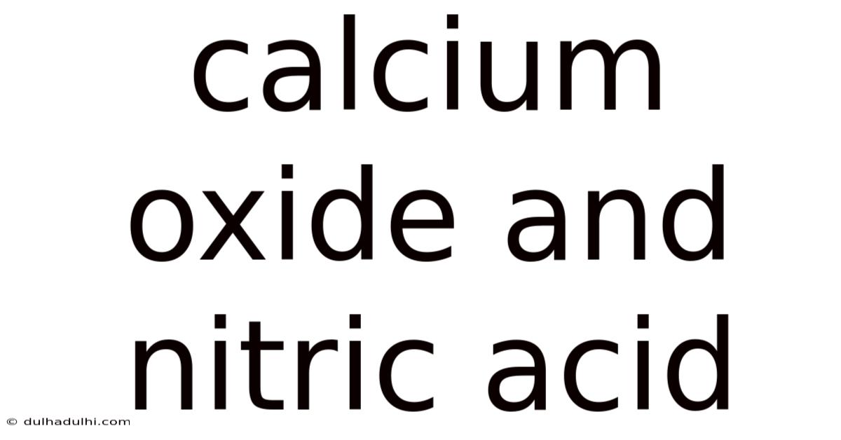 Calcium Oxide And Nitric Acid