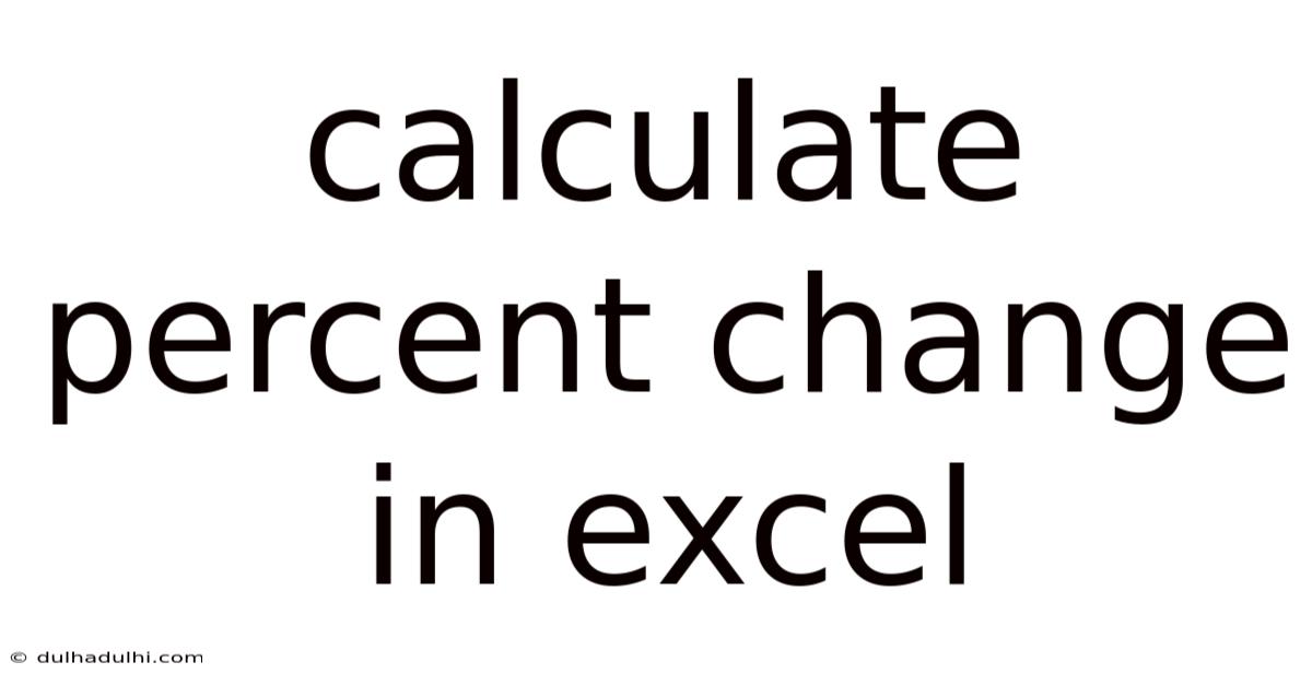 Calculate Percent Change In Excel