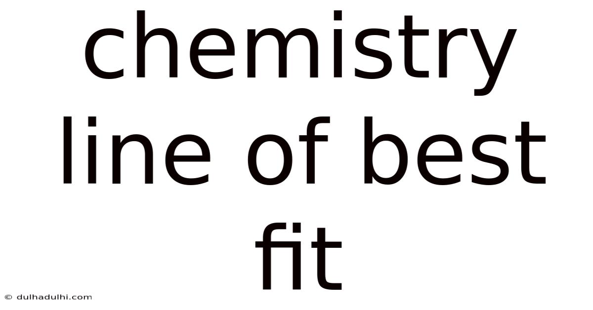 Chemistry Line Of Best Fit