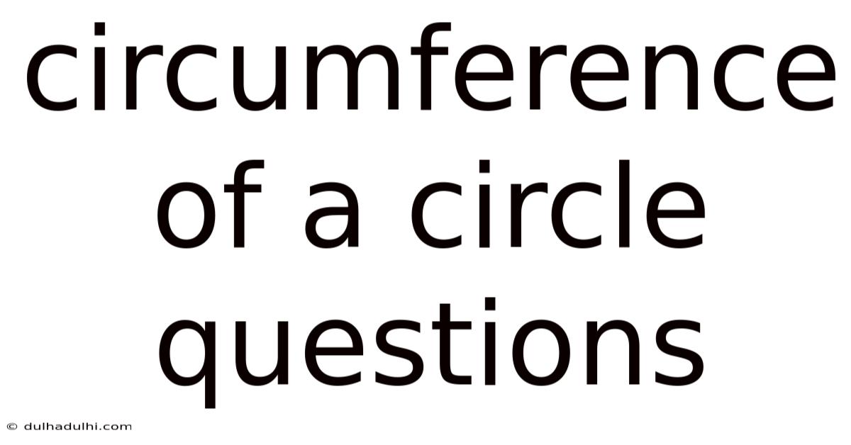 Circumference Of A Circle Questions