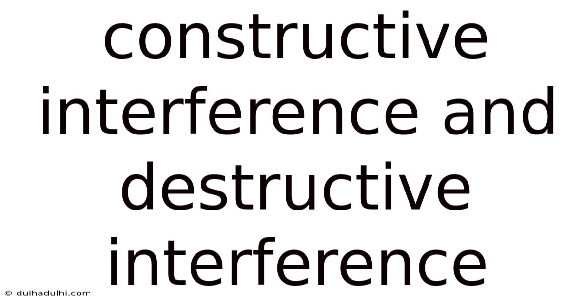 Constructive Interference And Destructive Interference