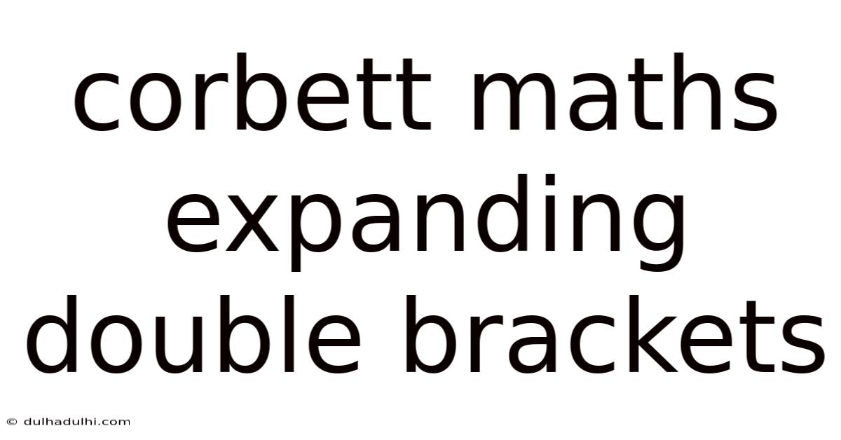 Corbett Maths Expanding Double Brackets