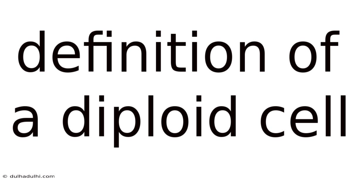 Definition Of A Diploid Cell