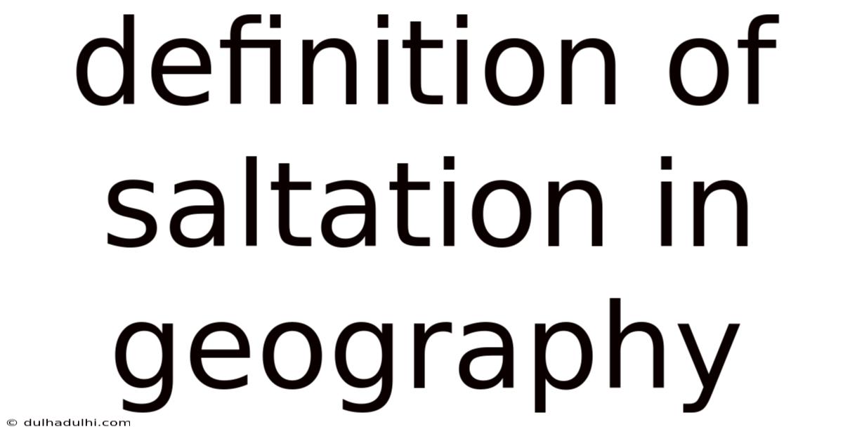 Definition Of Saltation In Geography