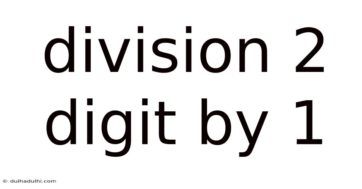 Division 2 Digit By 1