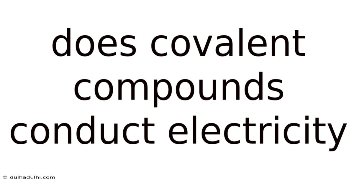 Does Covalent Compounds Conduct Electricity