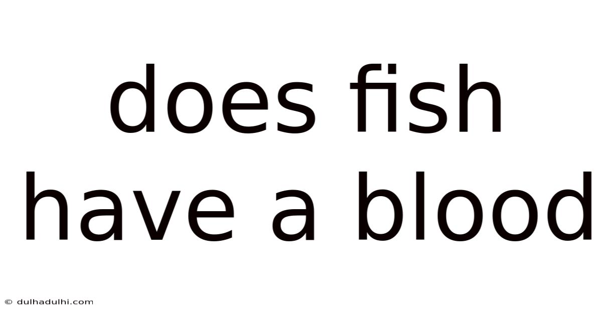 Does Fish Have A Blood