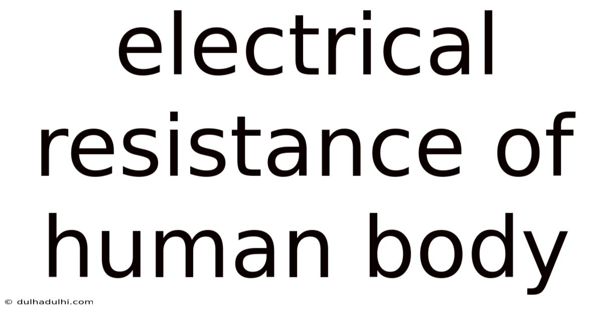 Electrical Resistance Of Human Body