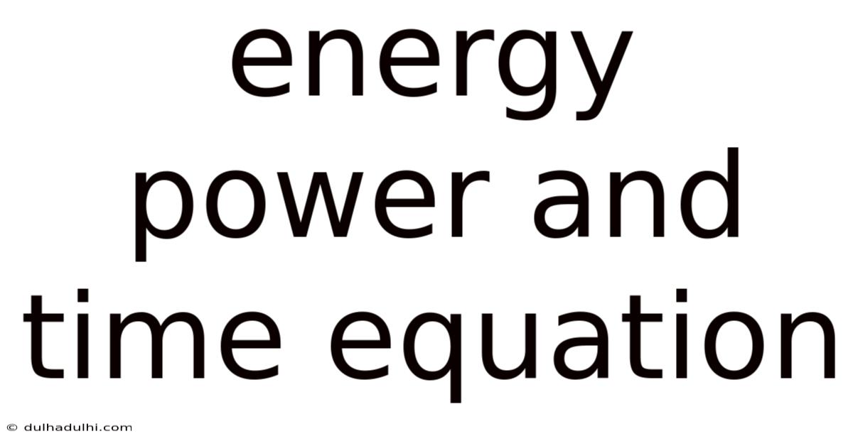 Energy Power And Time Equation