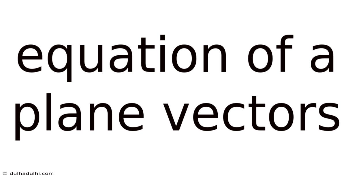 Equation Of A Plane Vectors