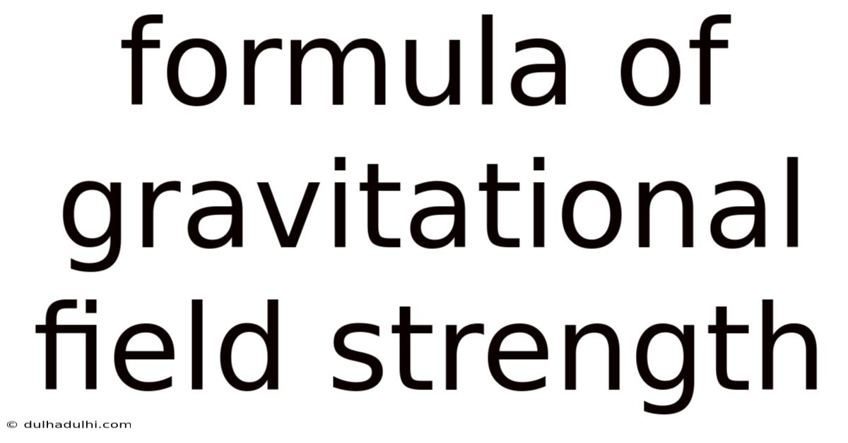 Formula Of Gravitational Field Strength
