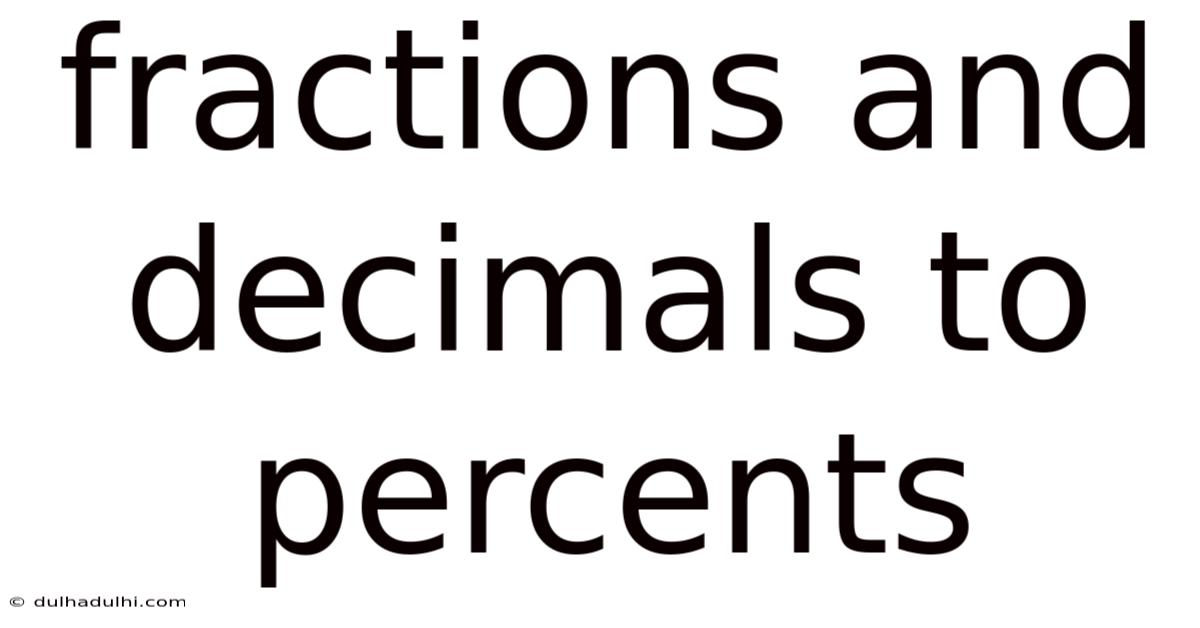 Fractions And Decimals To Percents