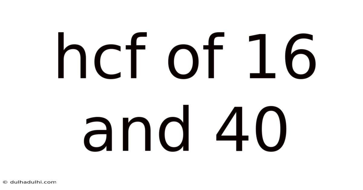 Hcf Of 16 And 40
