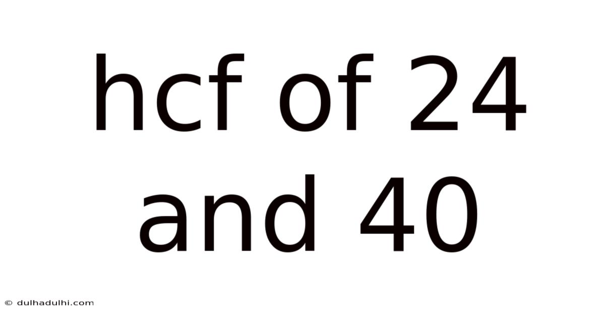 Hcf Of 24 And 40