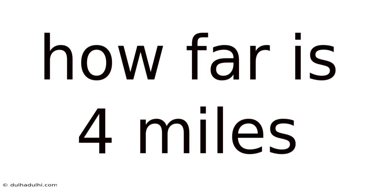 How Far Is 4 Miles