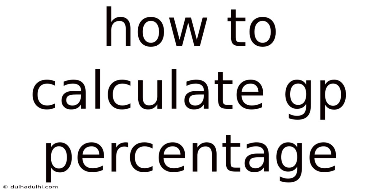 How To Calculate Gp Percentage