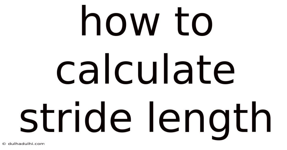 How To Calculate Stride Length