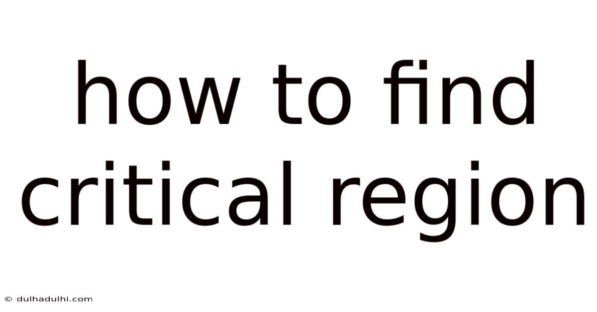 How To Find Critical Region