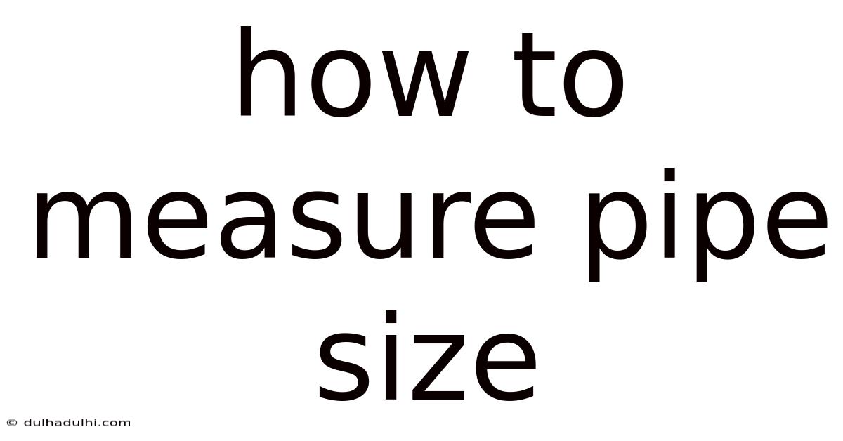 How To Measure Pipe Size