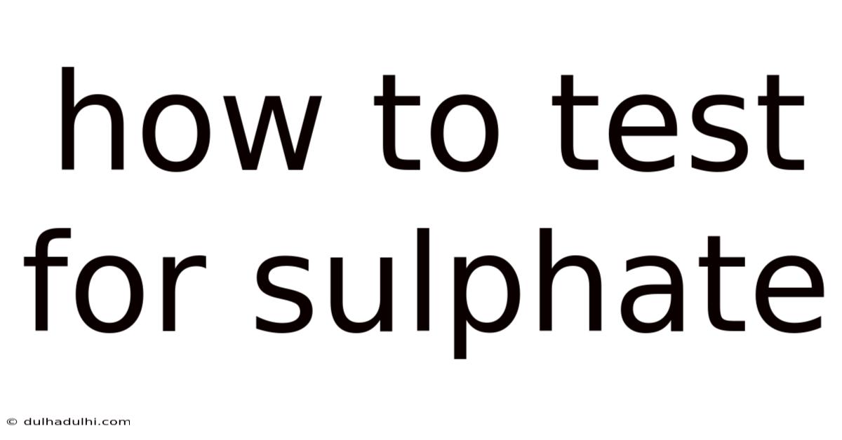 How To Test For Sulphate