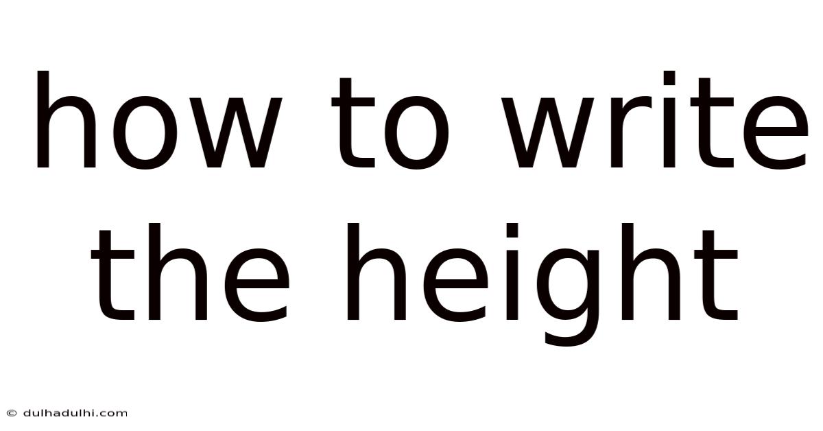 How To Write The Height