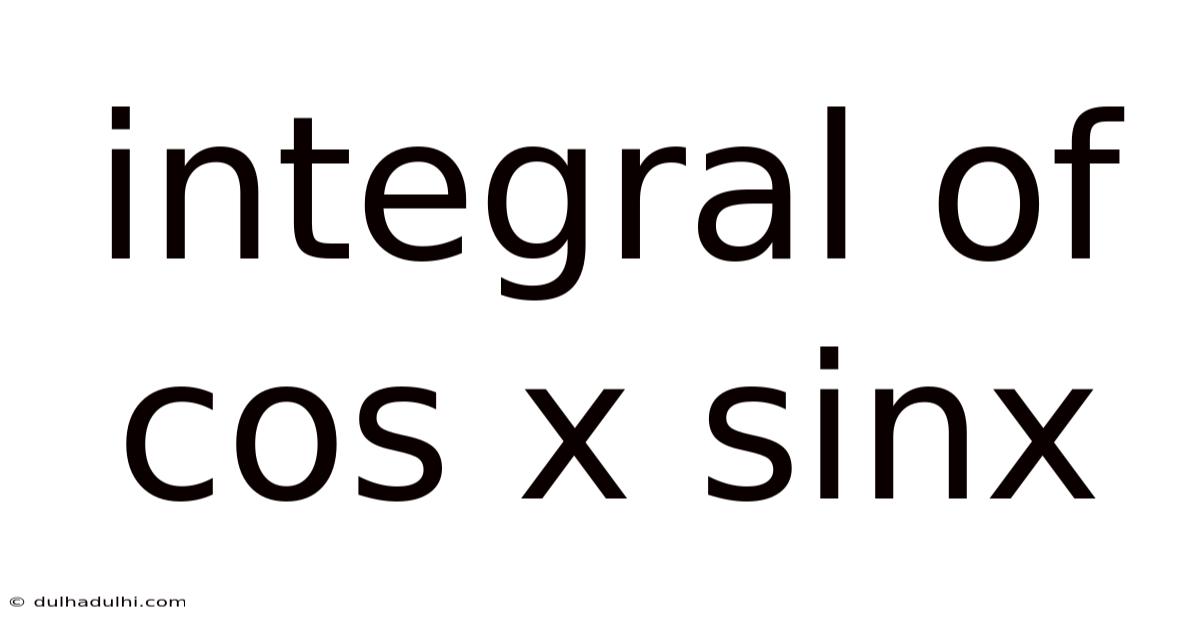 Integral Of Cos X Sinx