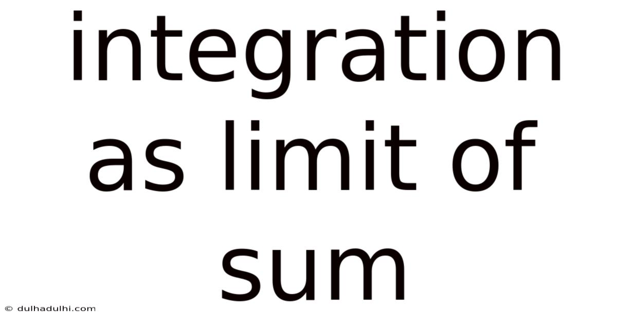Integration As Limit Of Sum