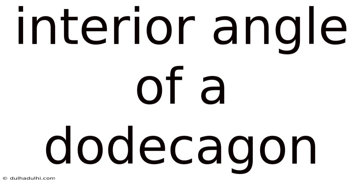 Interior Angle Of A Dodecagon