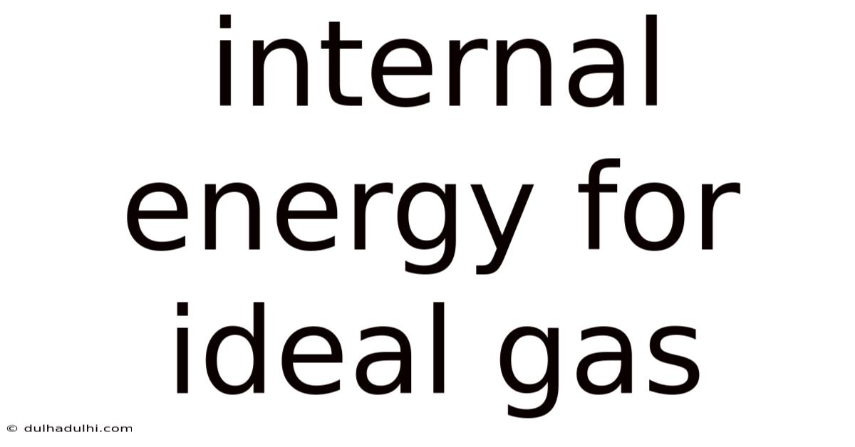 Internal Energy For Ideal Gas