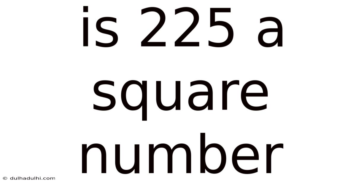 Is 225 A Square Number