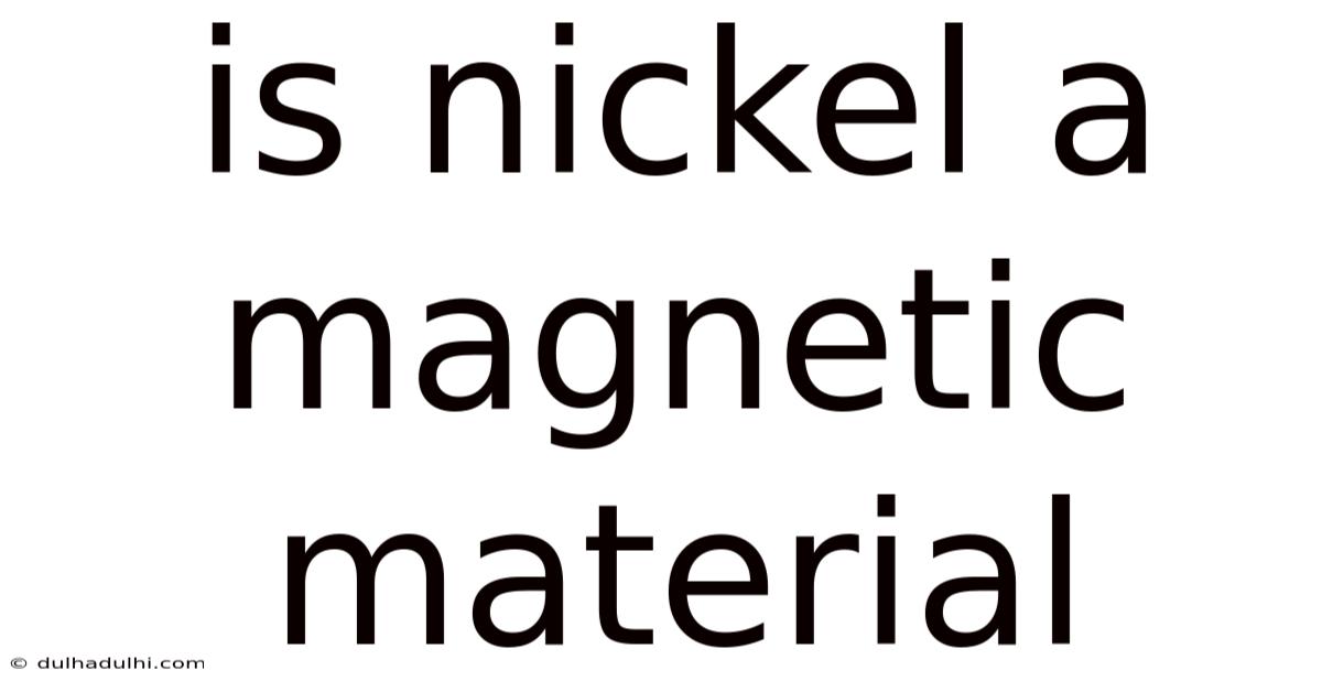 Is Nickel A Magnetic Material