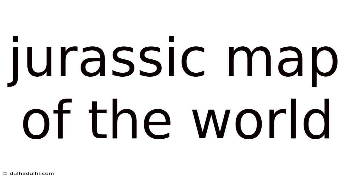Jurassic Map Of The World