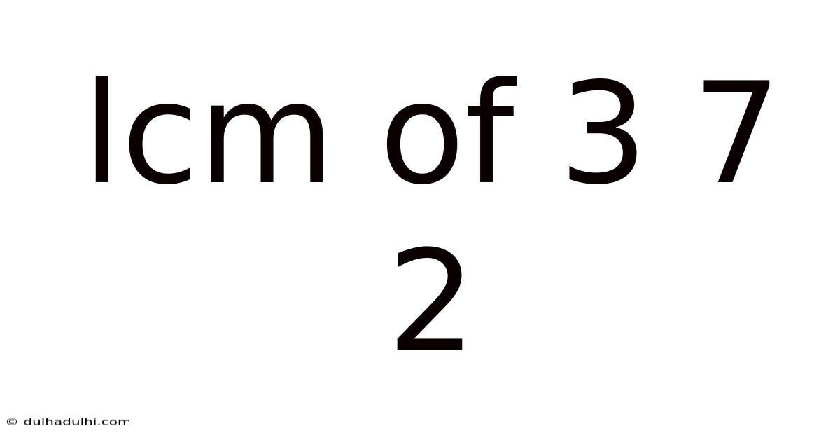 Lcm Of 3 7 2