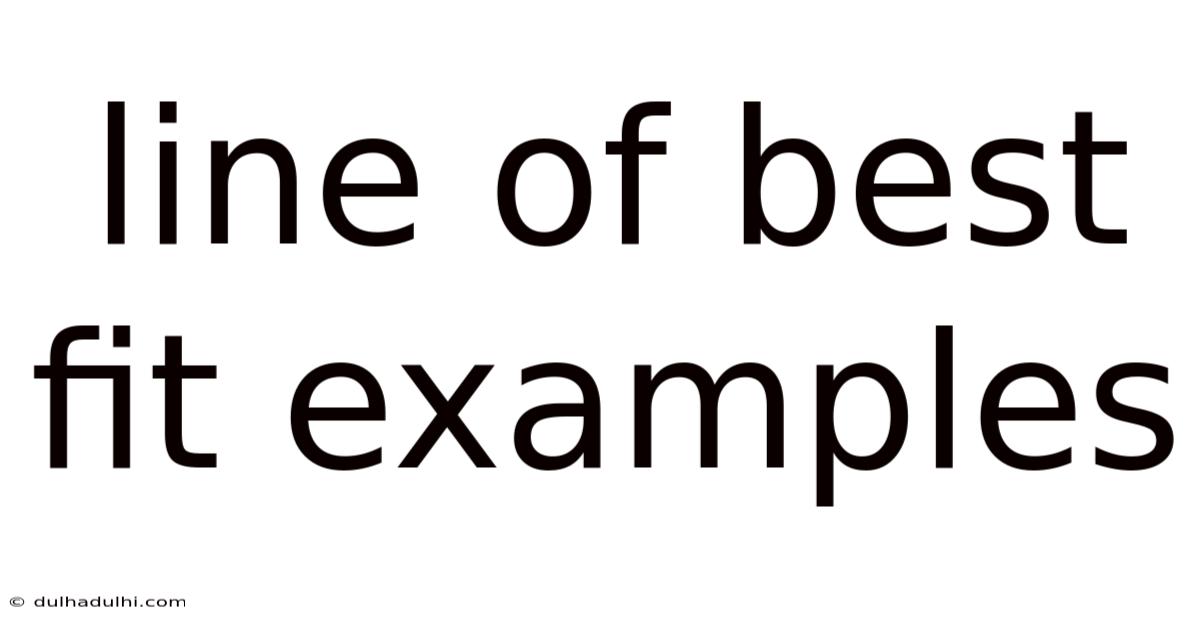 Line Of Best Fit Examples
