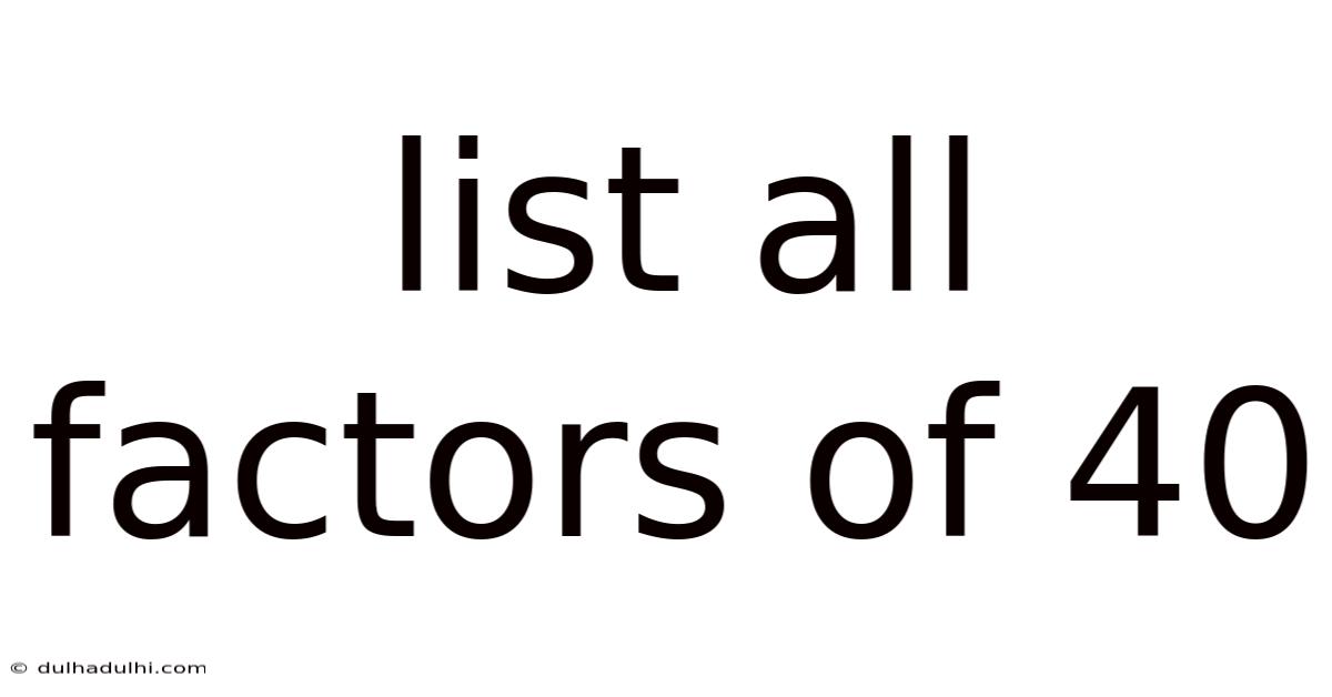 List All Factors Of 40