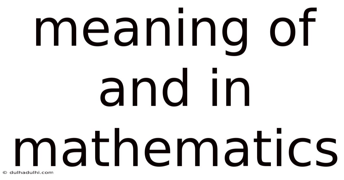 Meaning Of And In Mathematics